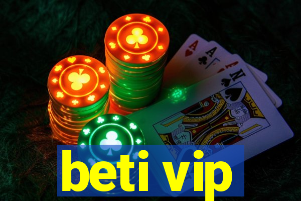 beti vip